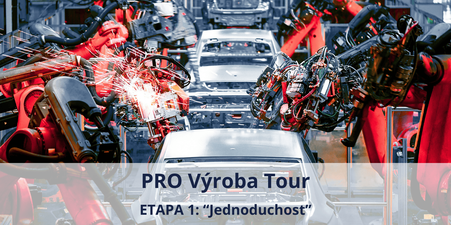 ETAPA 1: „Jednoduchost“
